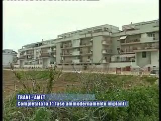 TRANI - AMET. Completata la prima fase di ammodernamento degli impianti