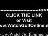 watch The World Golf Championships Opens golf 2011 streaming