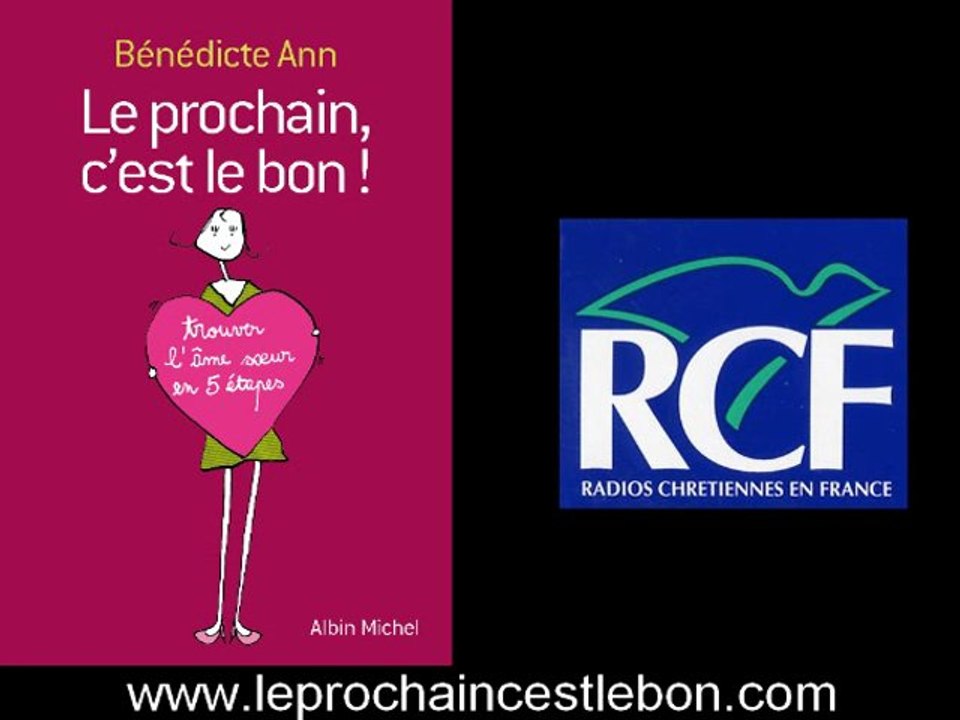 Le prochain c'est le bon ! de Bénédicte Ann sur RCF