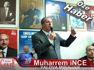YALOVA Milletvekili Muharrem İNCE'in Konuşması