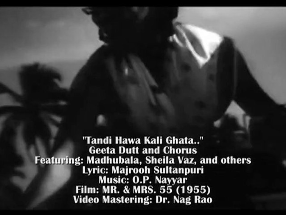 O.P. NAYYAR'S MR. & MRS. 55: "TANDI HAWA KALI GHATA.."