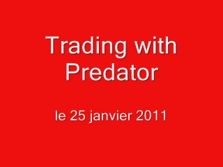 2011-01-25 - SCA RE Trading with Predator