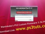 Waninkoko's PS3 Custom Firmware 3.56 PUP