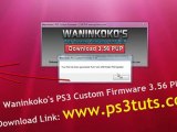 Waninkoko PS3 Jailbreak Hack Update 3.56 Custom Firmware