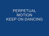 Perpetual Motion - Keep On Dancin' (Lets Go)
