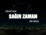 BULENT KAYA - SAĞIR ZAMAN