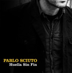 Pablo Sciuto - Huella Sin Fin