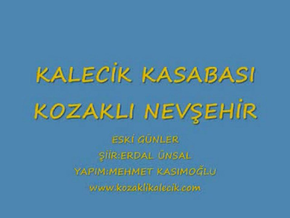 KOZAKLI / KALECİK ERDAL HOCADAN ESKİ GÜNLER ŞİİRİ