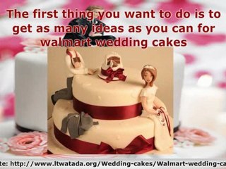 Get your walmart wedding cakes now