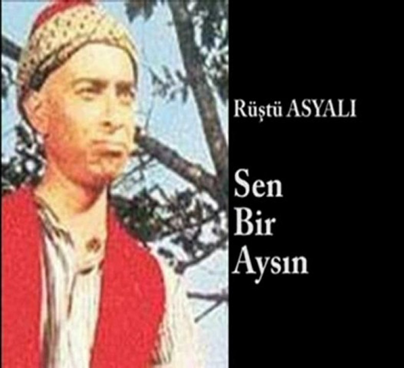 Rüştü Asyalı - Sen Bir Aysın..
