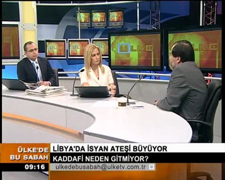 Mustafa Özcan Libya Kaddafi 22.02.2011 ÜLKE'DE BU SABAH -1-