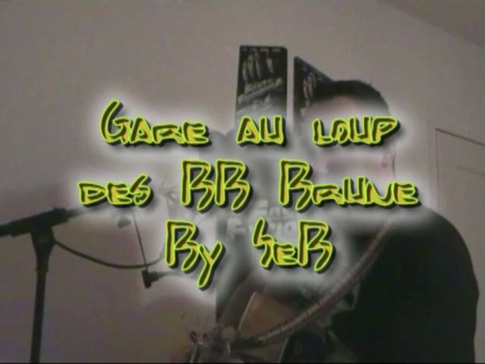 Les BB Brune gare au loup by seb