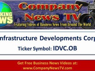 (IDVC.OB) Infrastructure Developments Corp To Land Major An