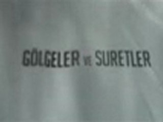 Gölgeler ve Suretler [Fragman]