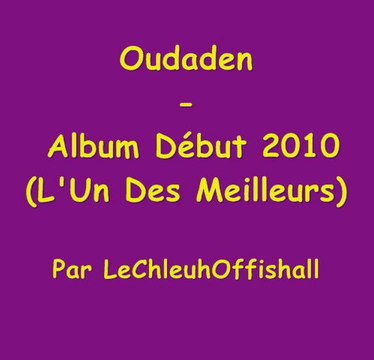 Oudaden Album Début 2010