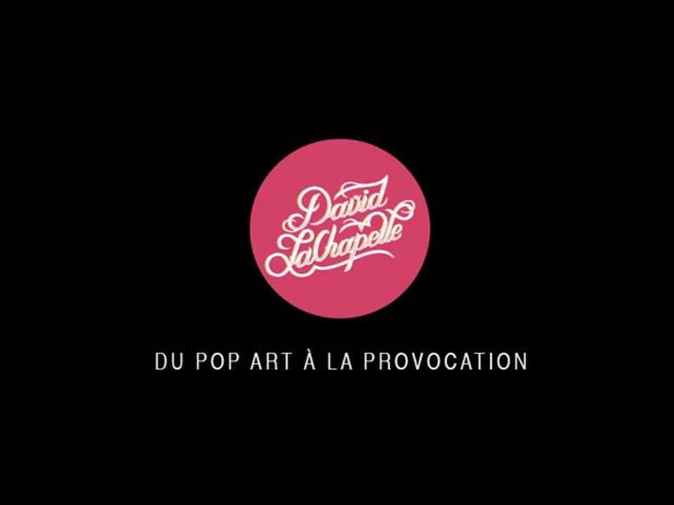 David LaChapelle - Du pop art à la provocation (Extrait 1)