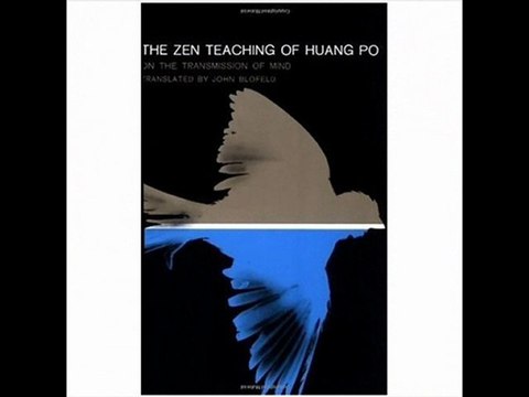 Zen Buddhism - Huang Po and His Teachings