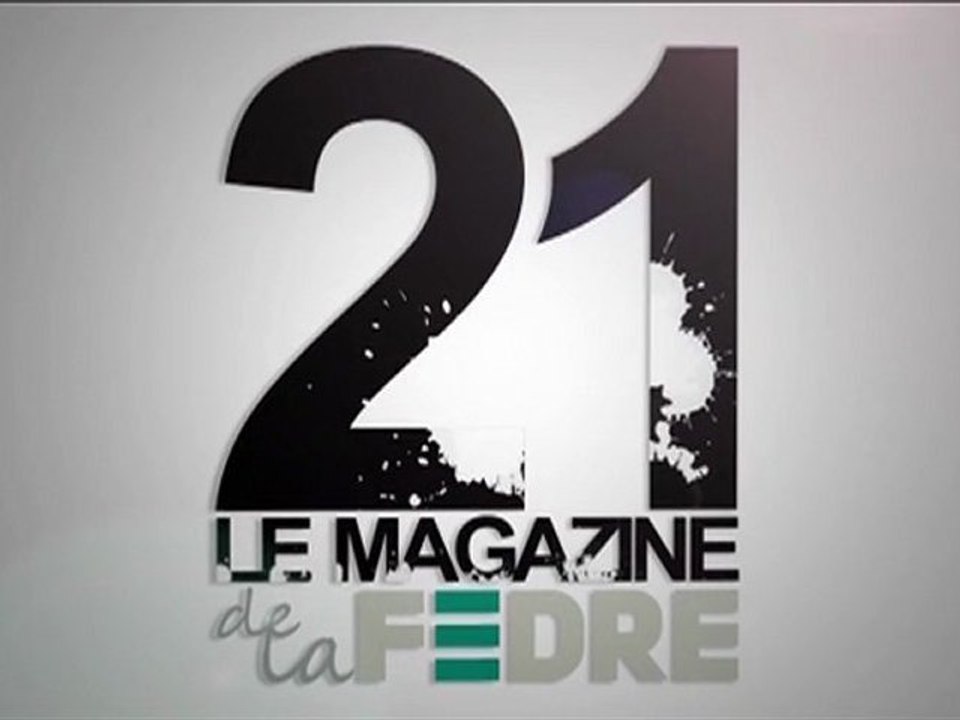 21, le magazine TV de la FEDRE - N° 5 (Forum 2011)
