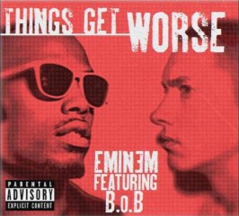 Eminem Feat. B.o.B - Thing Get Wrose
