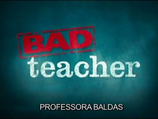 BAD TEACHER - Trailer PT