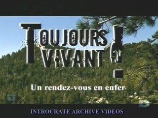 Toujours Vivant, Un rendez-vous en enfer - 1 de 3