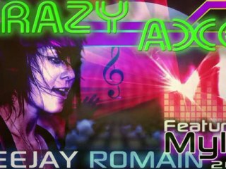 Crazy Axe - Deejay Romain Feat. Mylie - Electro nouveauté fe