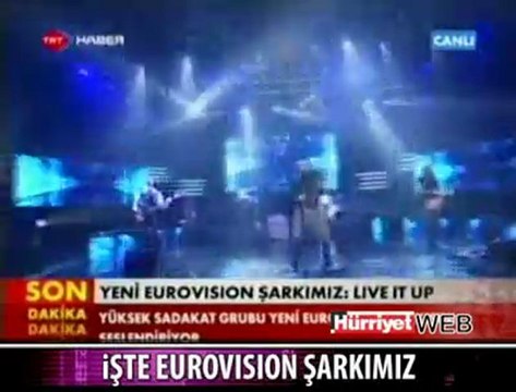 LIVE IT UP - Yüksek Sadakat (Turkey Eurovision 2011 Song)