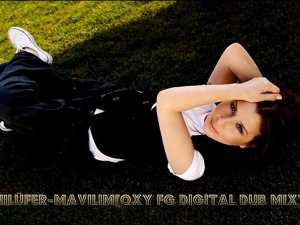 Nilüfer-Mavilim[Oxy FG Digital Dub Mix]