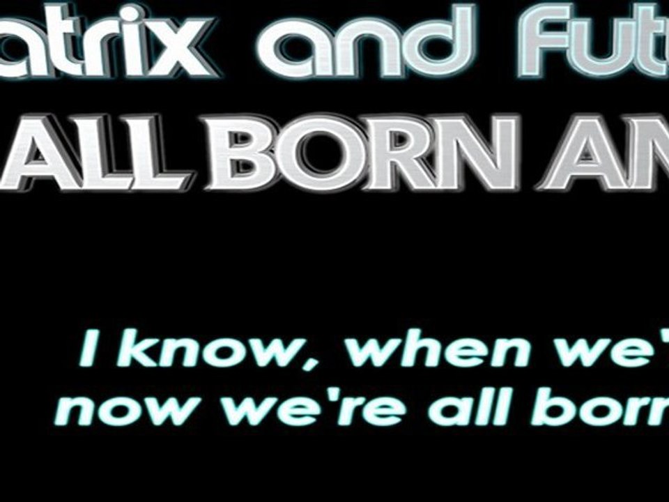 Matrix and Futurbound - All born angels (feat Mister Who)