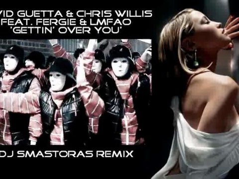 David Guetta - Gettin' Over You (Dj Smastoras Remix 2011)