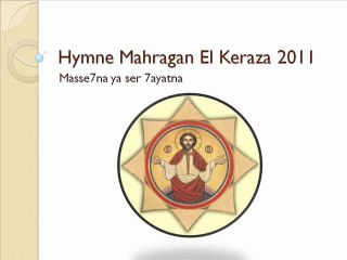 Mahragan El Keraza 2011 Anthem (Slogan)