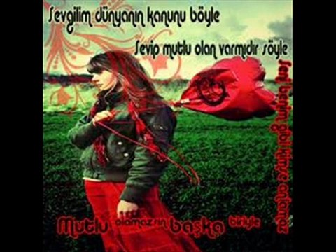 KIRAÇ- BULAMAZSIN BENİM GİBİ SEVENİ