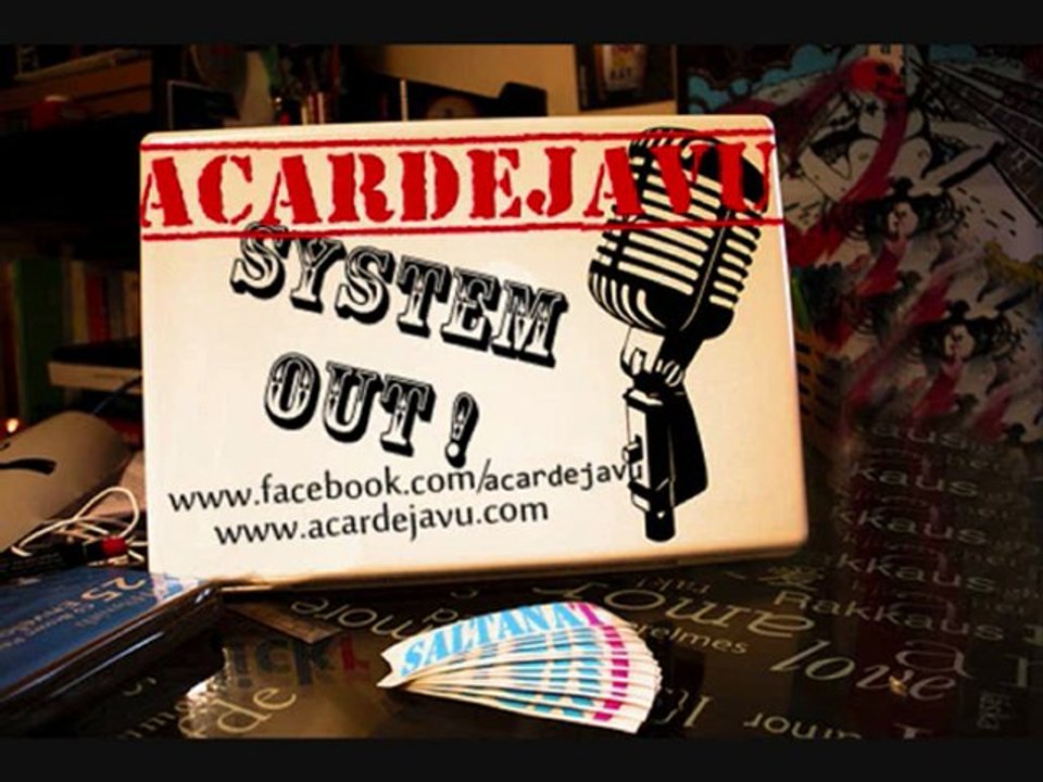 Acar Dejavu - System Out!