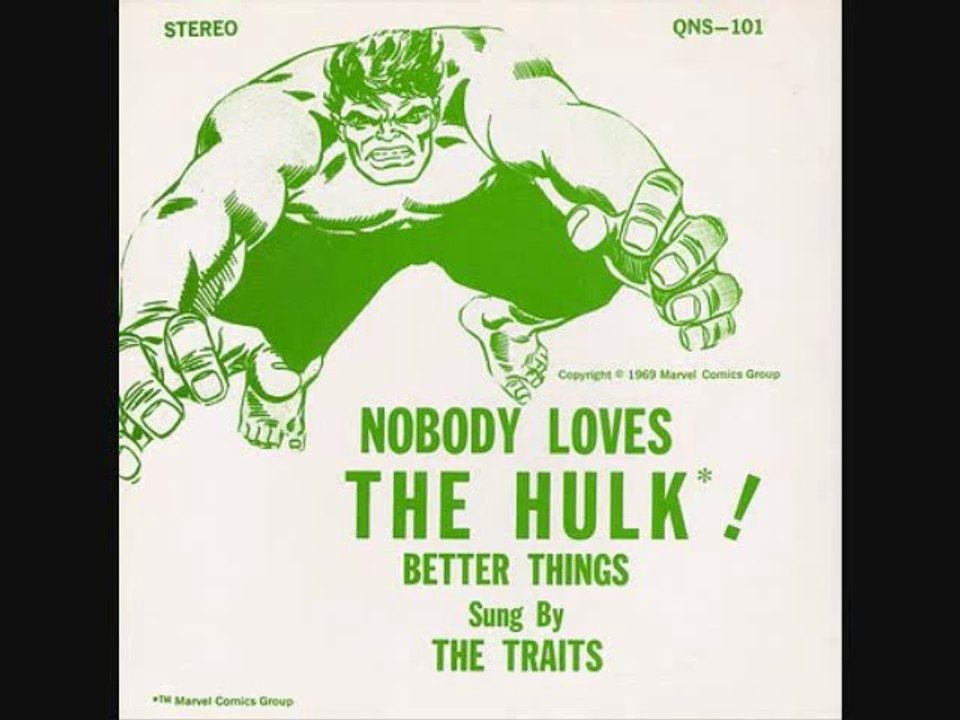 The Traits - Nobody Loves The Hulk