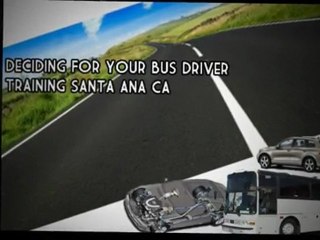 Bus Driver Training Santa Ana CA