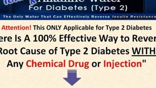 Type 2 Diabetes - The Only Water That Can Effectively