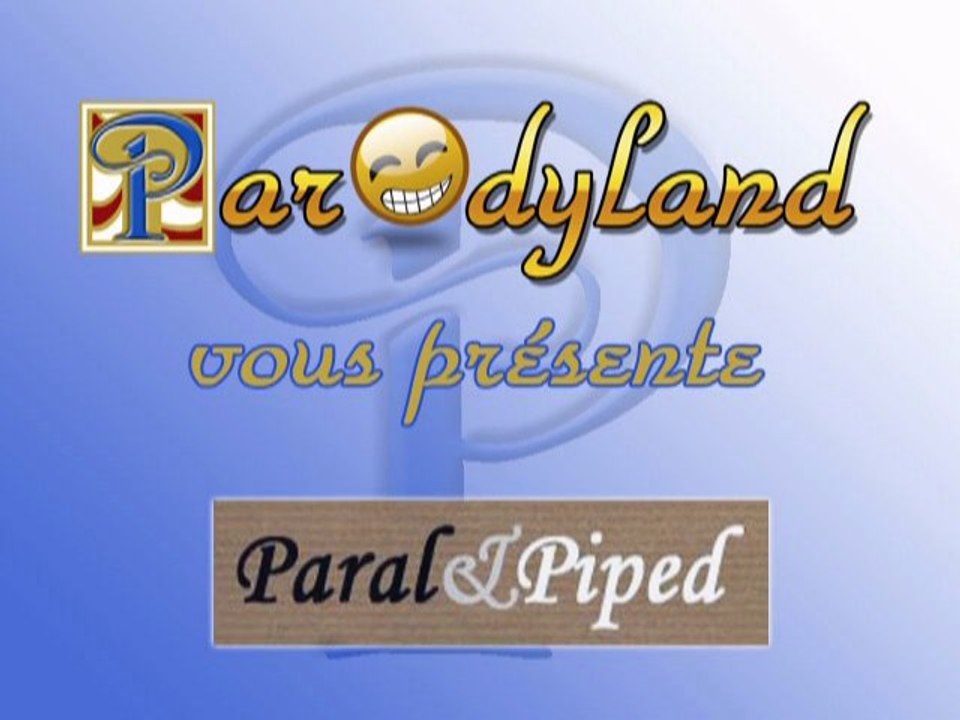 Medley Paral & Piped (version longue) (parodies des P&P)