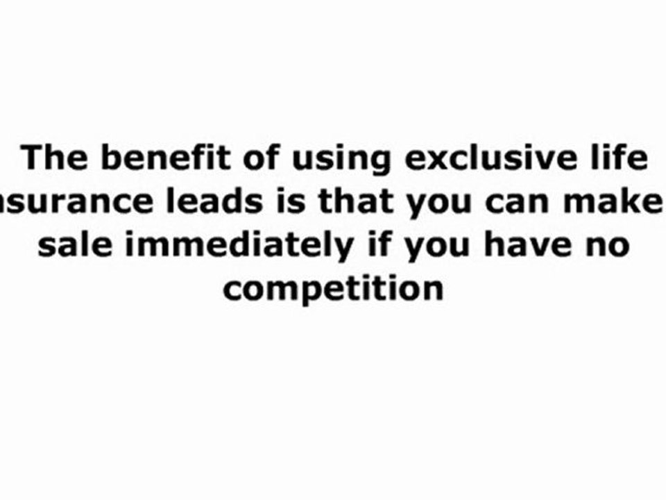 The advantages of exclusive life insurance leads