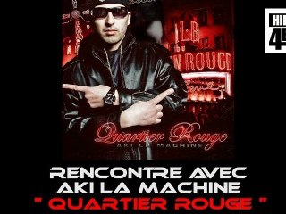 AKI La Machine présente Quartier Rouge - www.HipHop4ever.fr