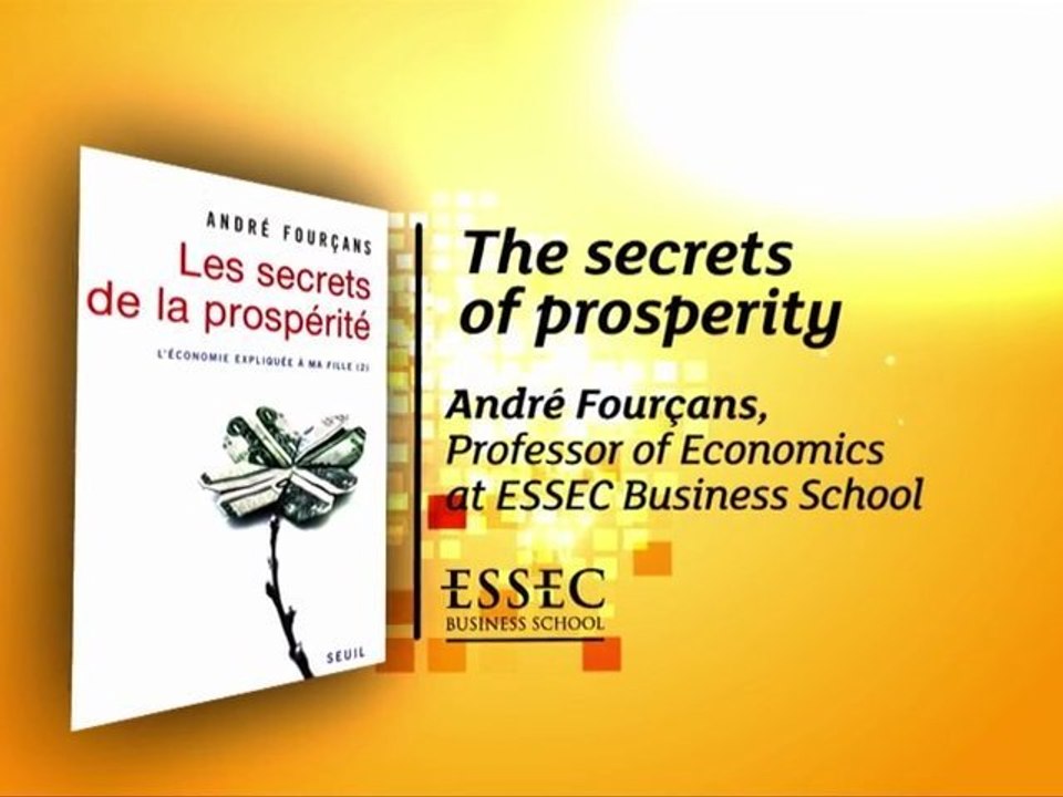 The secrets of prosperity, Book presentation, André Fourçans