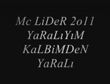 Mc LiDéR-YaraLıyım KaLbimDen YaraLı
