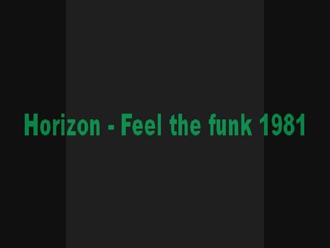 80's Funk/Boogie - Horizon - Feel The Funk 1981