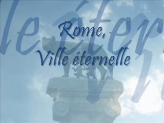 Rome, Ville éternelle