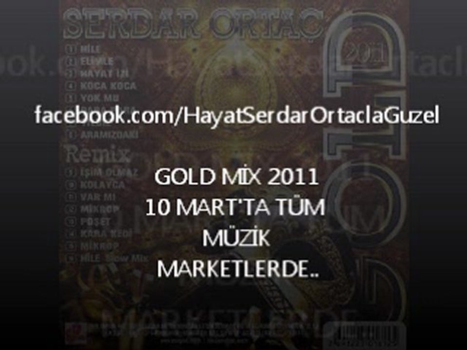 Serdar ortaç Gold Mix 2011 8 Yeni Şarkı & 8 Remix MİX