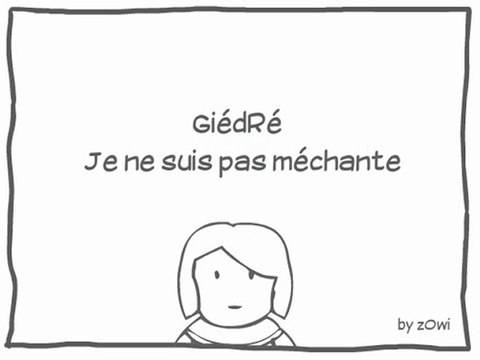 GiédRé - Je ne suis pas méchante