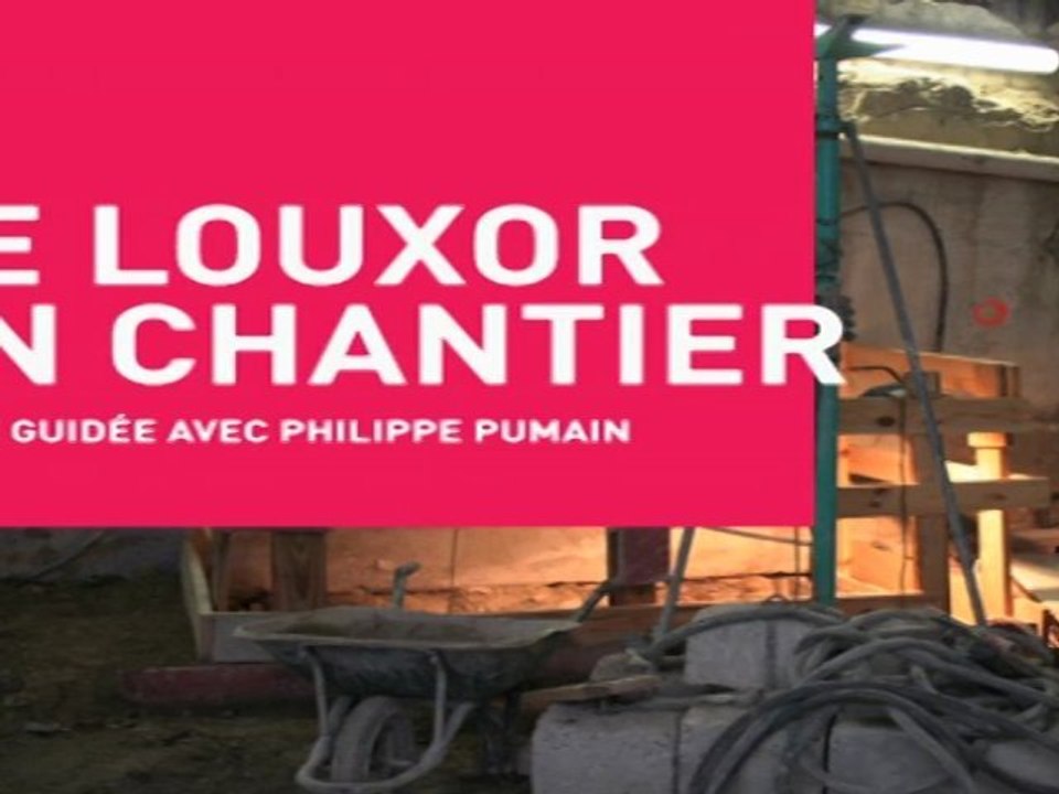 5/6 LOUXOR EN CHANTIER visite guidée avec Ph. Pumain