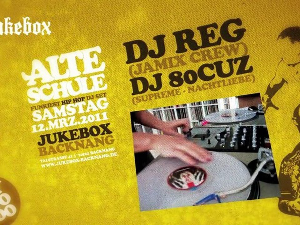 ALTE SCHULE 12 MÄRZ - JUKEBOX BACKNANG - DJ REG & DJ80CUZ