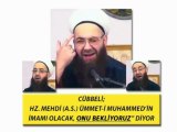 Cübbeli, Hz. Mehdi (a.s.) müslümanların  imamı olacak diyor.