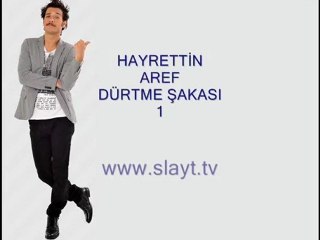 Hayrettin Aref Dürtme Şakası 1