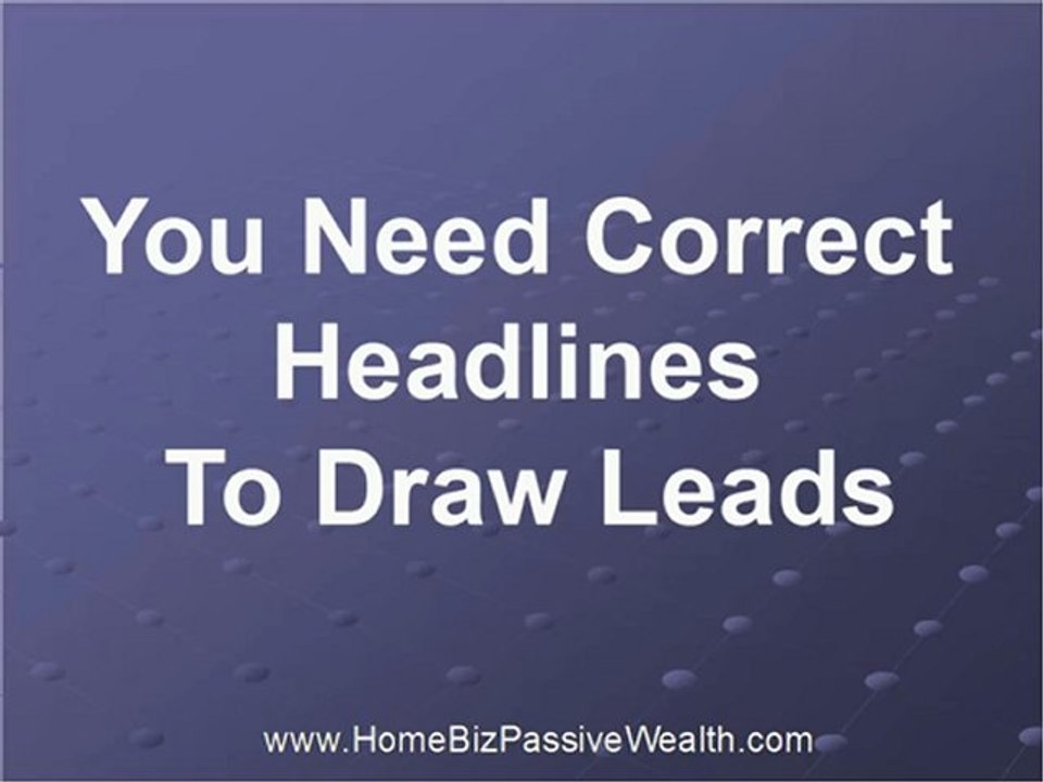 You Need Correct Headlines to Draw Leads